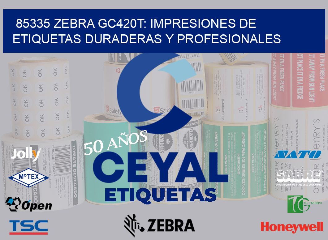 85335 Zebra GC420T: Impresiones de Etiquetas Duraderas y Profesionales
