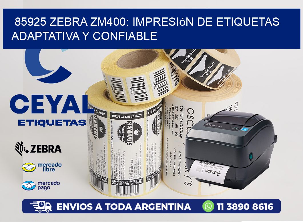 85925 Zebra ZM400: Impresión de Etiquetas Adaptativa y Confiable