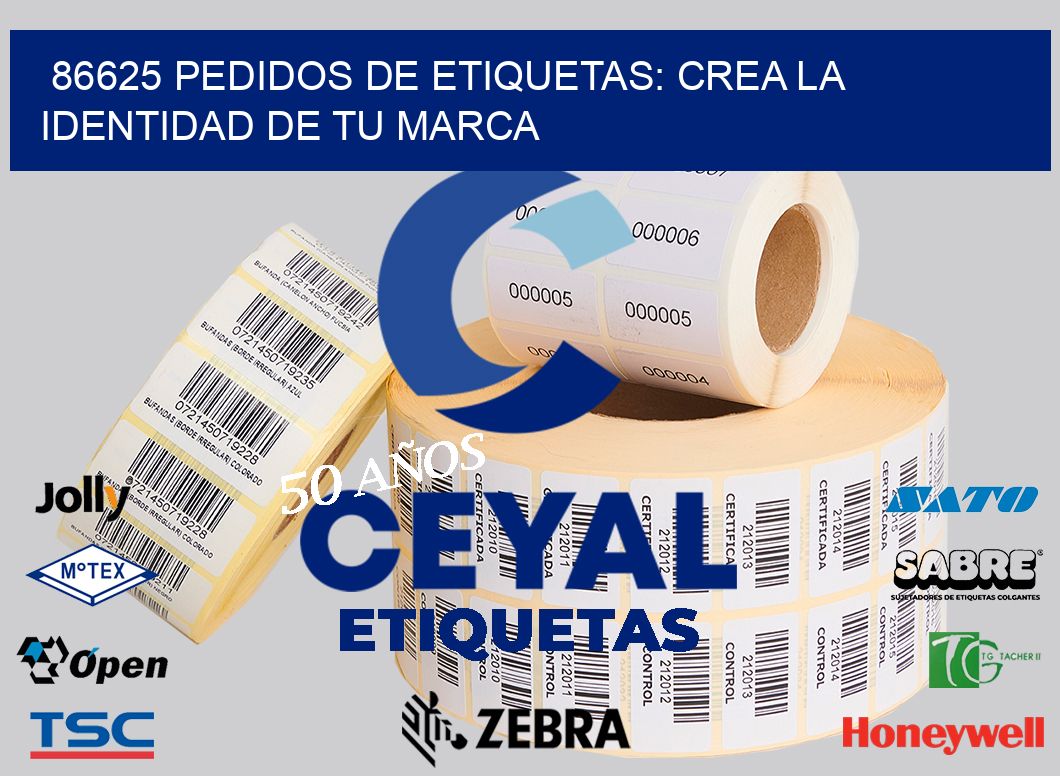 86625 Pedidos de Etiquetas: Crea la Identidad de tu Marca