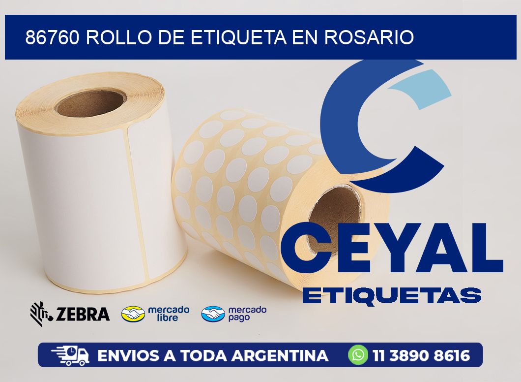 86760 ROLLO DE ETIQUETA EN ROSARIO