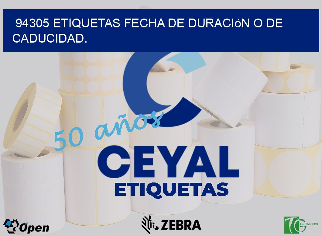 94305 etiquetas Fecha de duración o de caducidad.