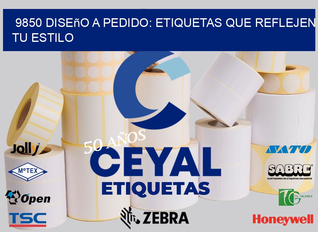 9850 Diseño a Pedido: Etiquetas que Reflejen tu Estilo