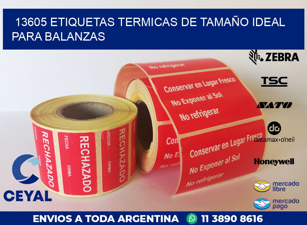 13605 ETIQUETAS TERMICAS DE TAMAÑO IDEAL PARA BALANZAS