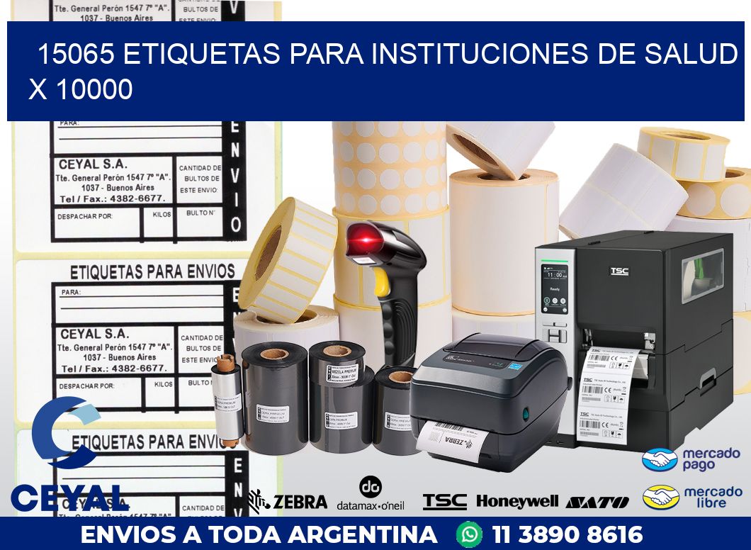 15065 ETIQUETAS PARA INSTITUCIONES DE SALUD X 10000