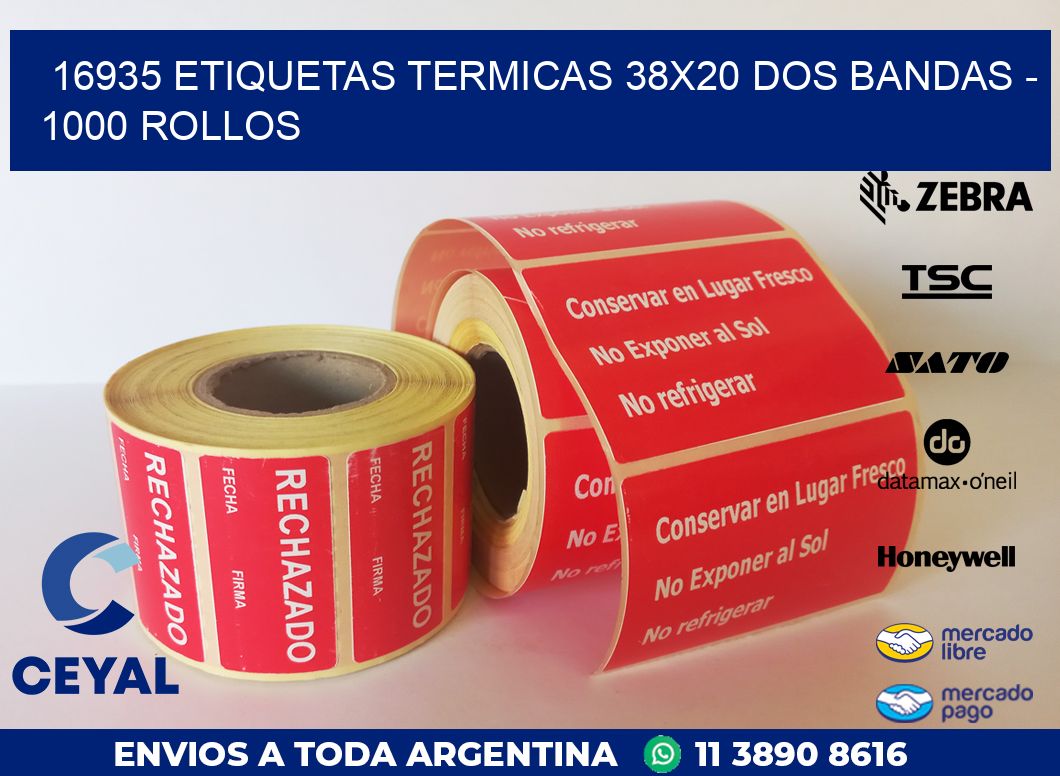 16935 ETIQUETAS TERMICAS 38X20 DOS BANDAS - 1000 ROLLOS