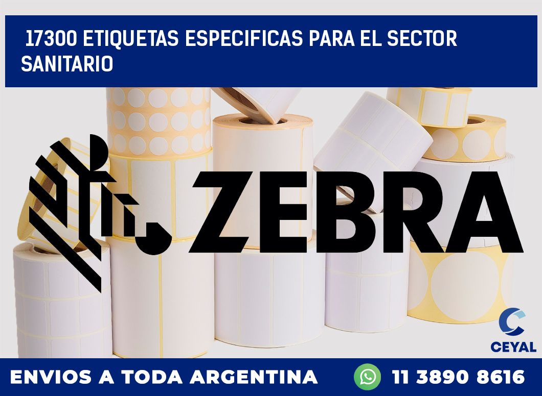 17300 ETIQUETAS ESPECIFICAS PARA EL SECTOR SANITARIO