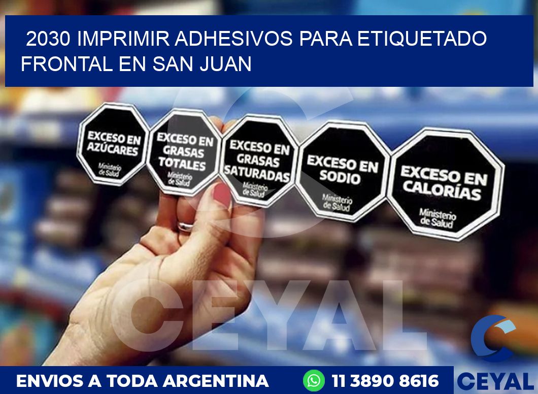2030 IMPRIMIR ADHESIVOS PARA ETIQUETADO FRONTAL EN SAN JUAN