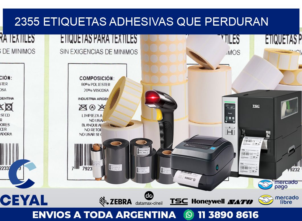 2355 ETIQUETAS ADHESIVAS QUE PERDURAN