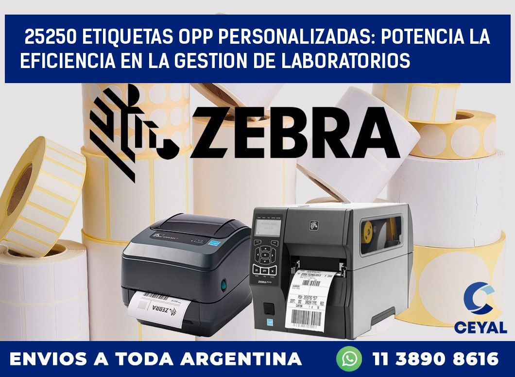 25250 ETIQUETAS OPP PERSONALIZADAS: POTENCIA LA EFICIENCIA EN LA GESTION DE LABORATORIOS