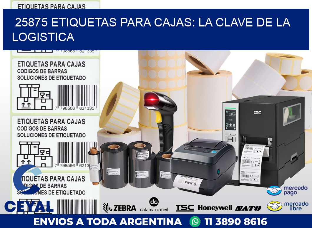 25875 ETIQUETAS PARA CAJAS: LA CLAVE DE LA LOGISTICA