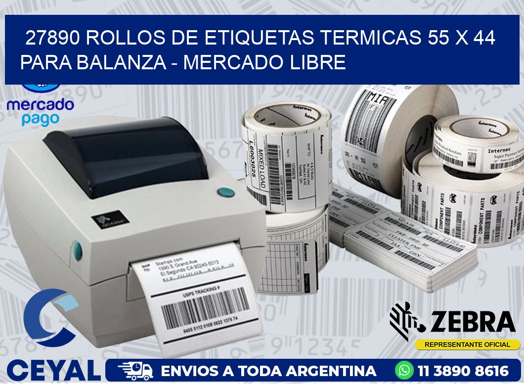 27890 ROLLOS DE ETIQUETAS TERMICAS 55 X 44 PARA BALANZA - MERCADO LIBRE