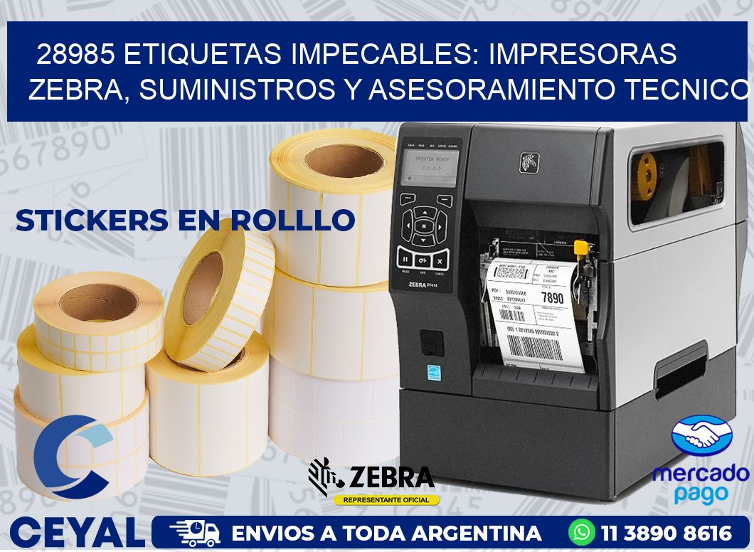 28985 ETIQUETAS IMPECABLES: IMPRESORAS ZEBRA, SUMINISTROS Y ASESORAMIENTO TECNICO