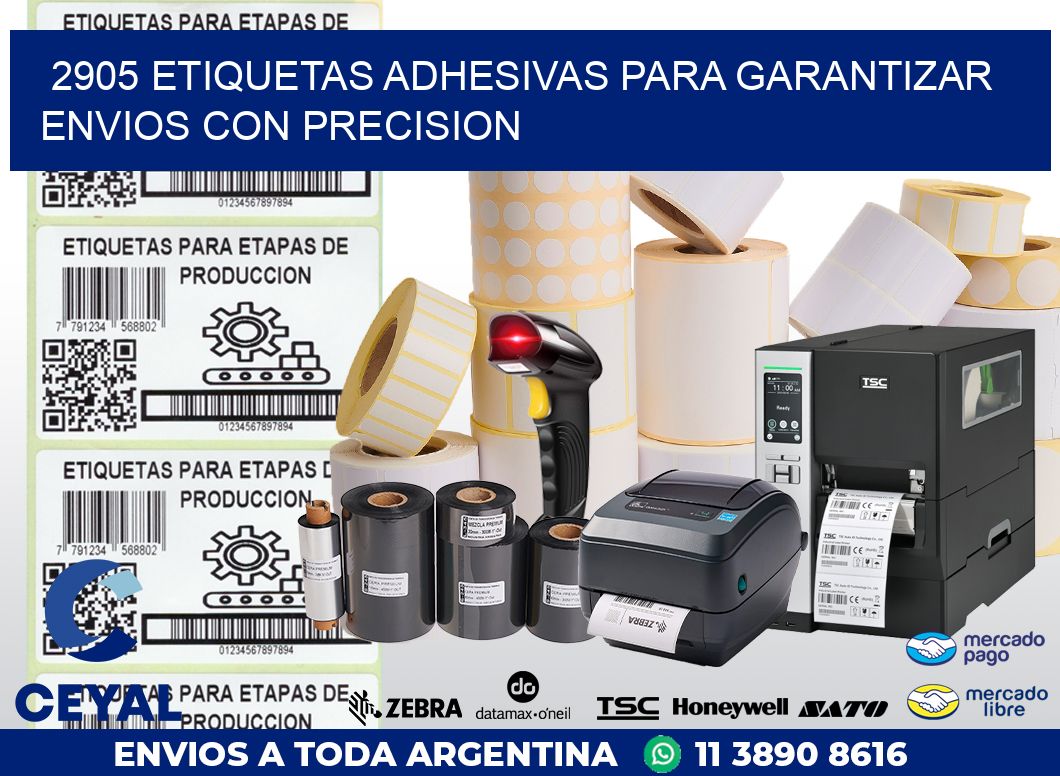 2905 ETIQUETAS ADHESIVAS PARA GARANTIZAR ENVIOS CON PRECISION