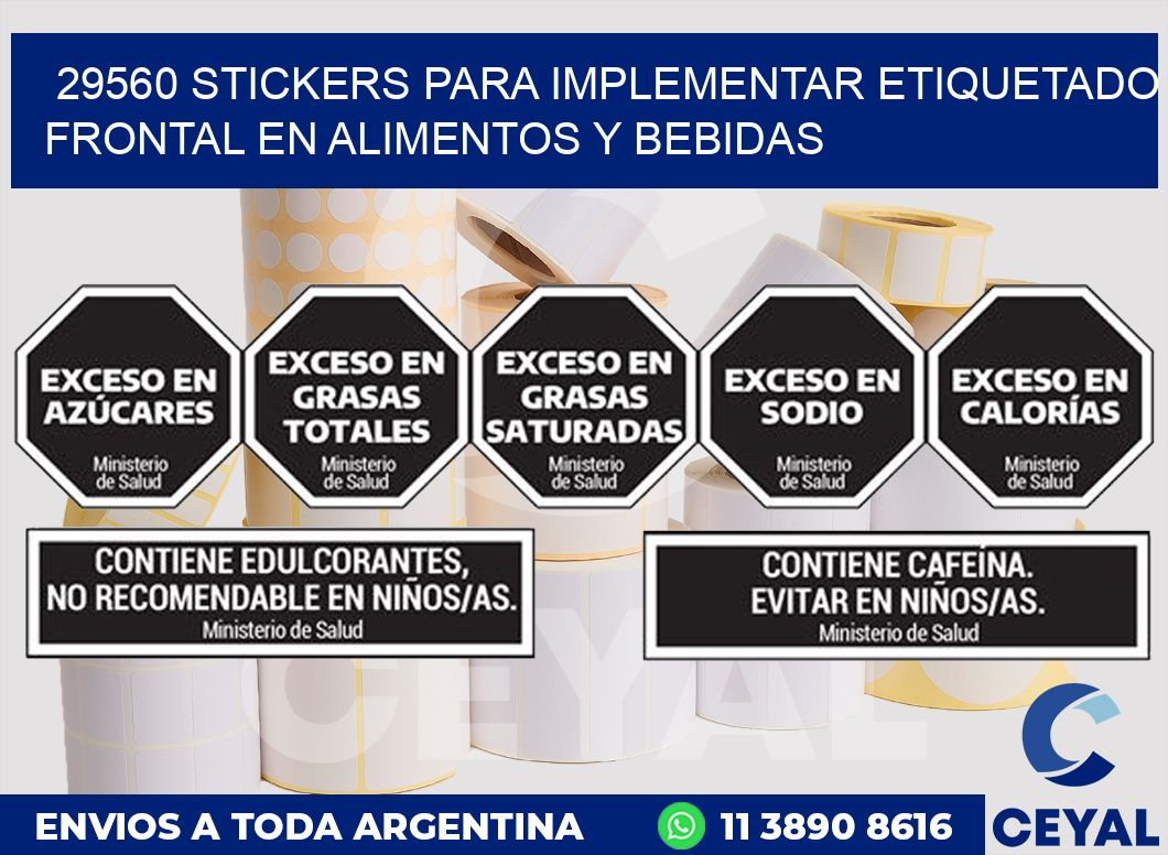 29560 STICKERS PARA IMPLEMENTAR ETIQUETADO FRONTAL EN ALIMENTOS Y BEBIDAS
