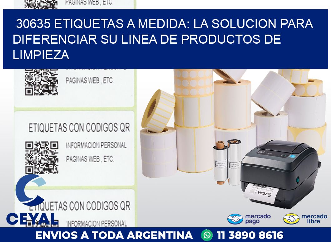 30635 ETIQUETAS A MEDIDA: LA SOLUCION PARA DIFERENCIAR SU LINEA DE PRODUCTOS DE LIMPIEZA