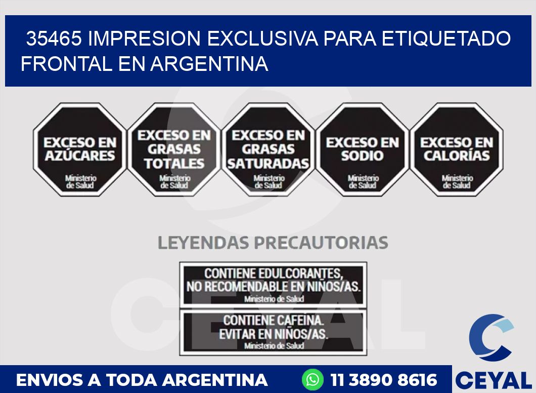35465 IMPRESION EXCLUSIVA PARA ETIQUETADO FRONTAL EN ARGENTINA