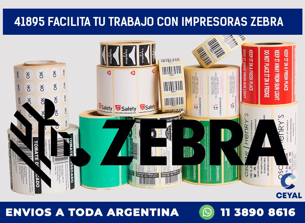 41895 FACILITA TU TRABAJO CON IMPRESORAS ZEBRA