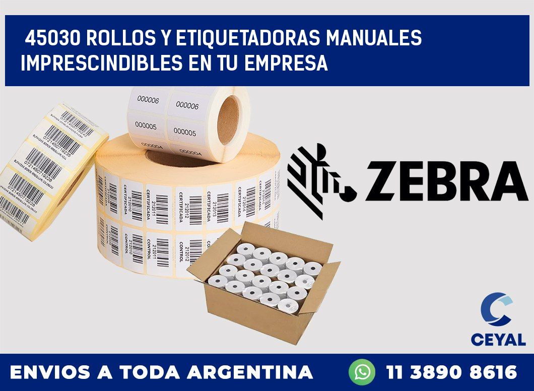 45030 ROLLOS Y ETIQUETADORAS MANUALES IMPRESCINDIBLES EN TU EMPRESA
