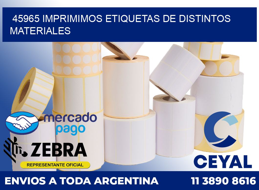 45965 IMPRIMIMOS ETIQUETAS DE DISTINTOS MATERIALES