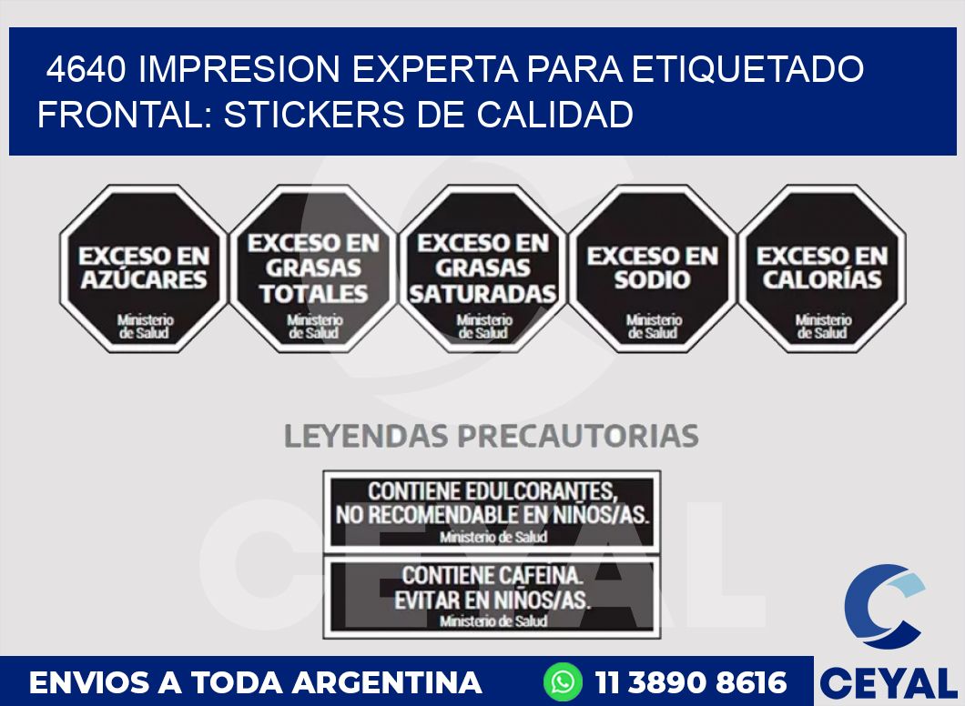4640 IMPRESION EXPERTA PARA ETIQUETADO FRONTAL: STICKERS DE CALIDAD