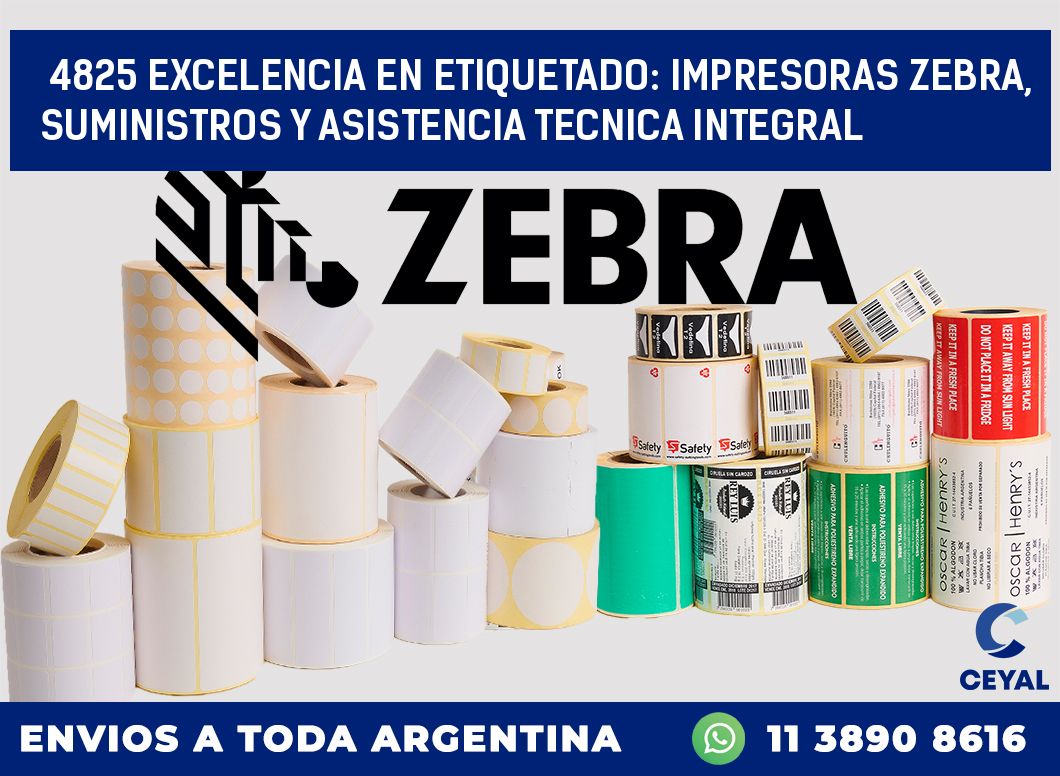 4825 EXCELENCIA EN ETIQUETADO: IMPRESORAS ZEBRA, SUMINISTROS Y ASISTENCIA TECNICA INTEGRAL