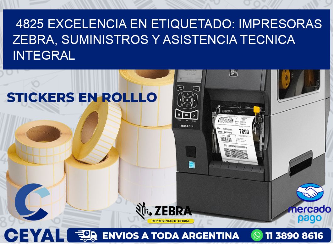 4825 EXCELENCIA EN ETIQUETADO: IMPRESORAS ZEBRA, SUMINISTROS Y ASISTENCIA TECNICA INTEGRAL