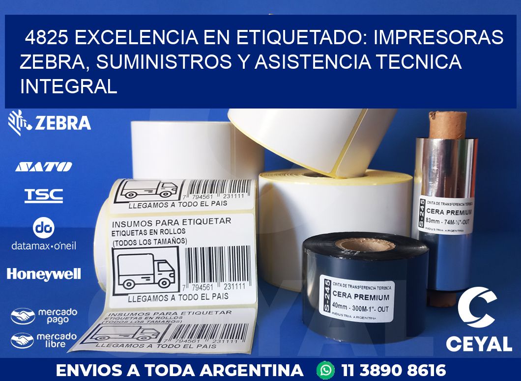 4825 EXCELENCIA EN ETIQUETADO: IMPRESORAS ZEBRA, SUMINISTROS Y ASISTENCIA TECNICA INTEGRAL