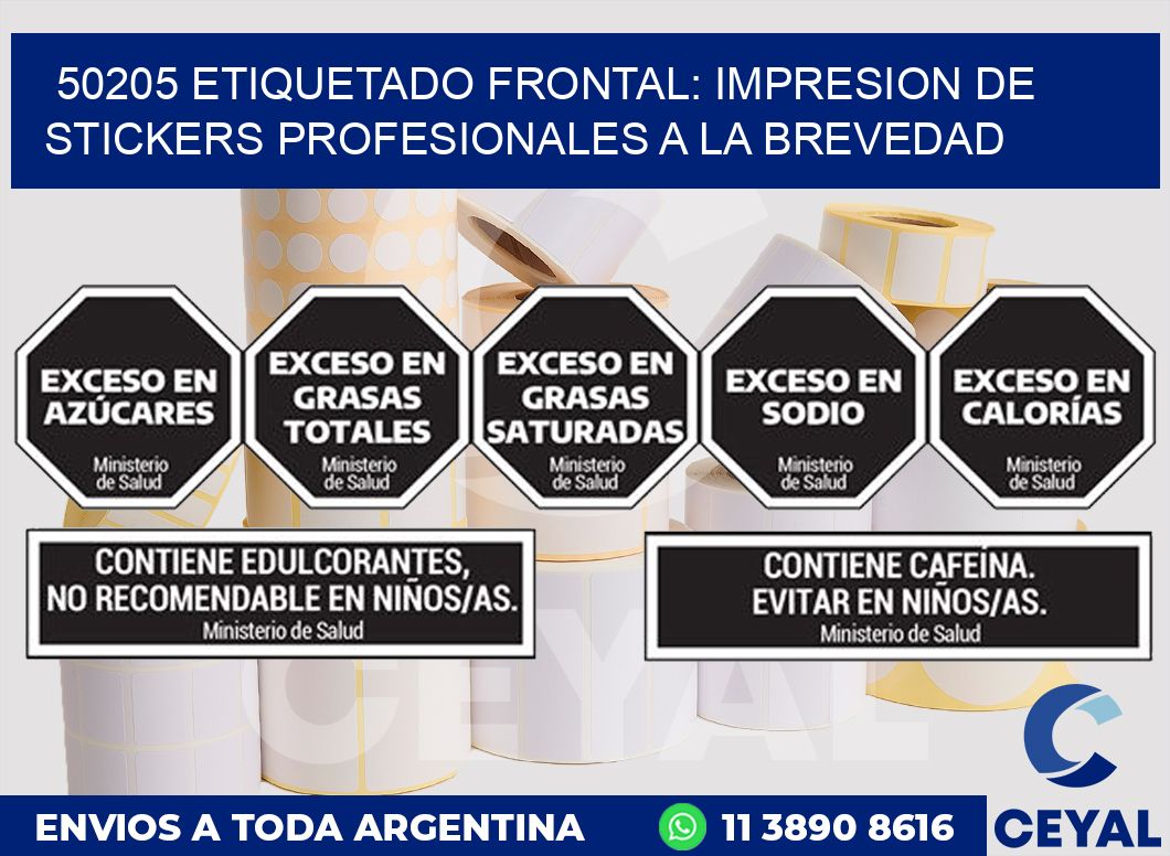 50205 ETIQUETADO FRONTAL: IMPRESION DE STICKERS PROFESIONALES A LA BREVEDAD