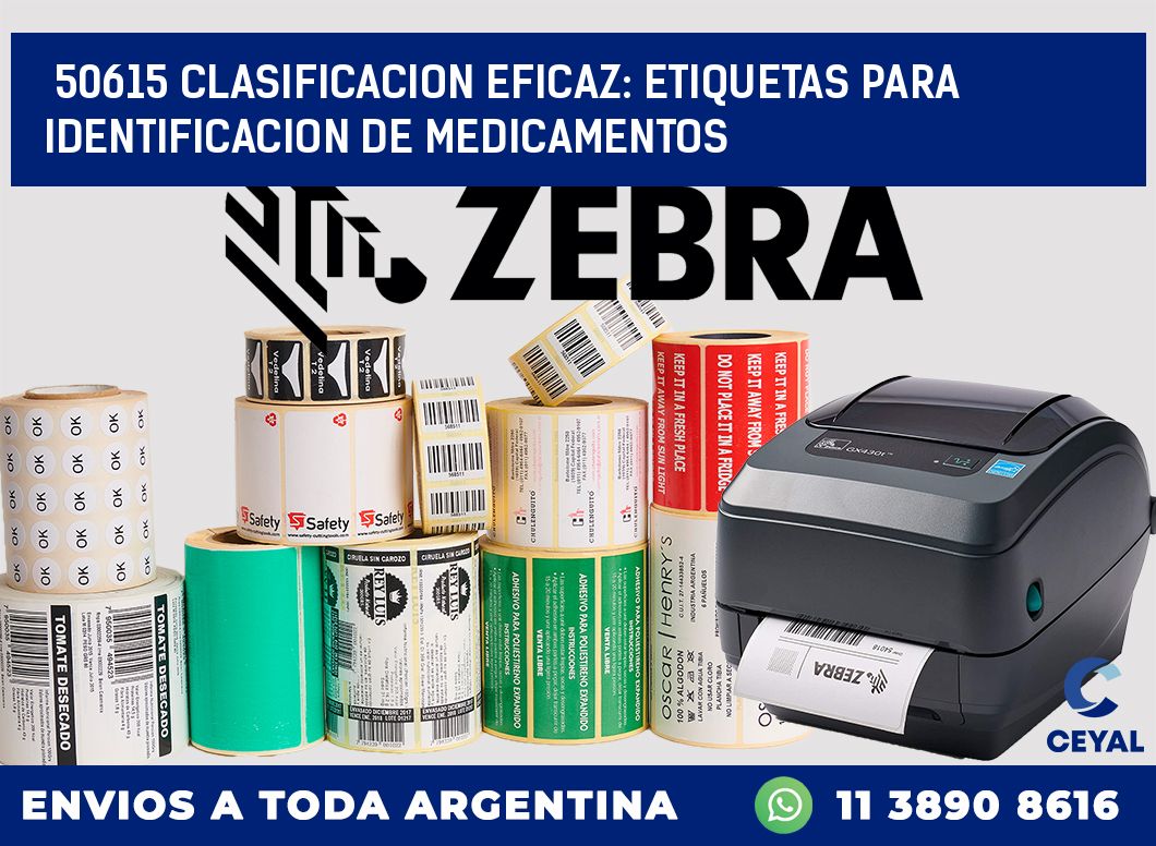 50615 CLASIFICACION EFICAZ: ETIQUETAS PARA IDENTIFICACION DE MEDICAMENTOS