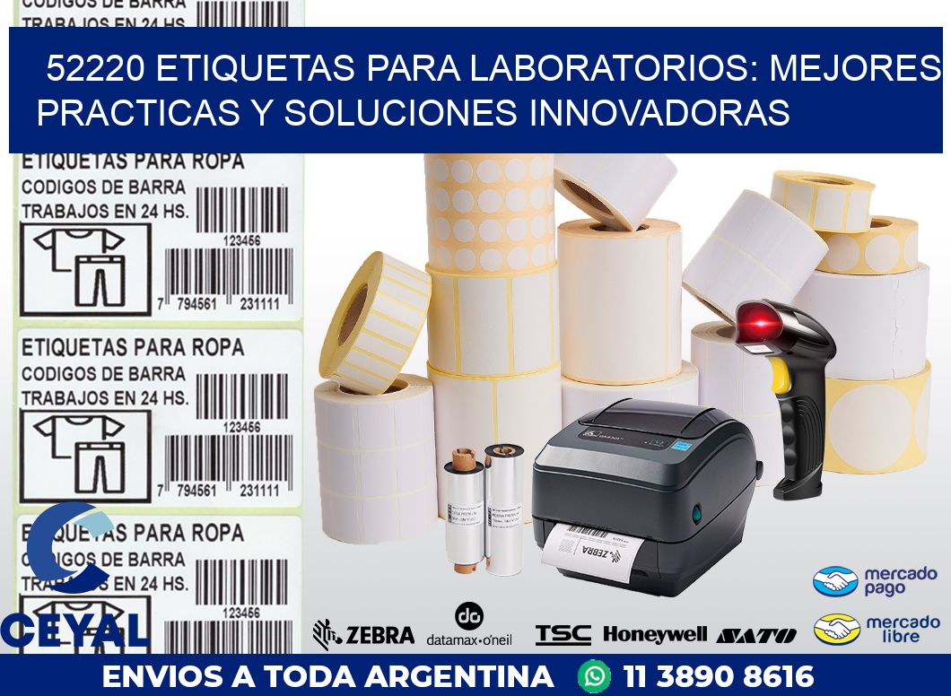 52220 ETIQUETAS PARA LABORATORIOS: MEJORES PRACTICAS Y SOLUCIONES INNOVADORAS