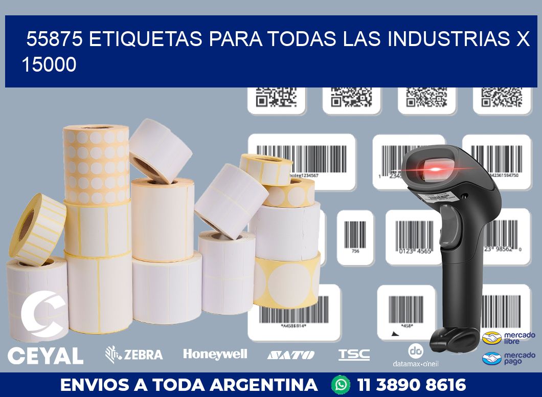 55875 ETIQUETAS PARA TODAS LAS INDUSTRIAS X 15000