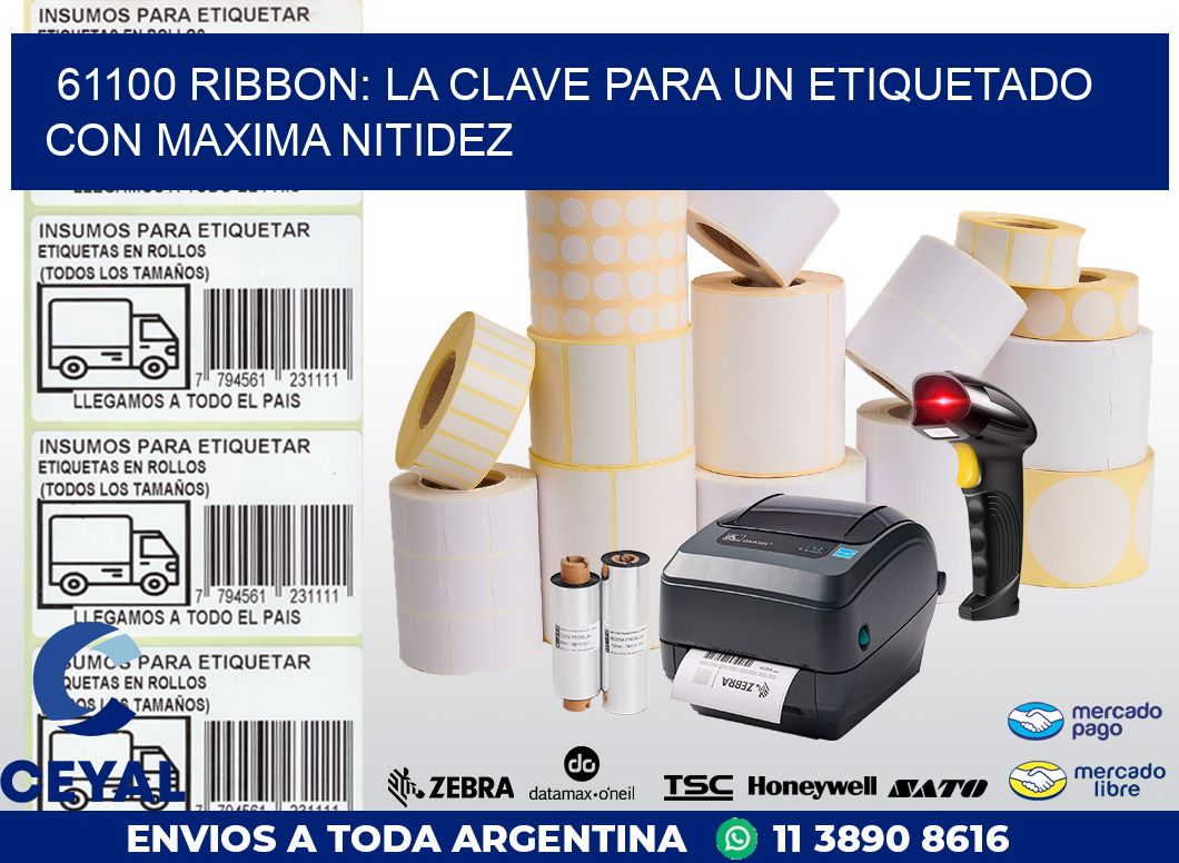 61100 RIBBON: LA CLAVE PARA UN ETIQUETADO CON MAXIMA NITIDEZ