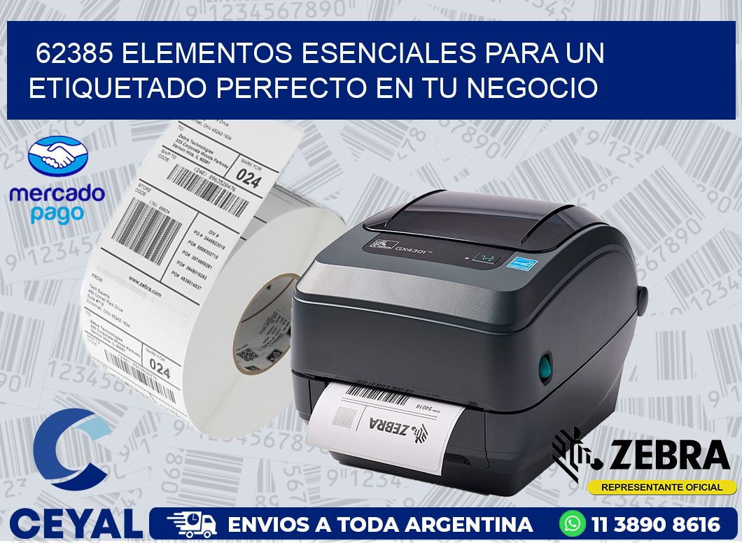 62385 ELEMENTOS ESENCIALES PARA UN ETIQUETADO PERFECTO EN TU NEGOCIO