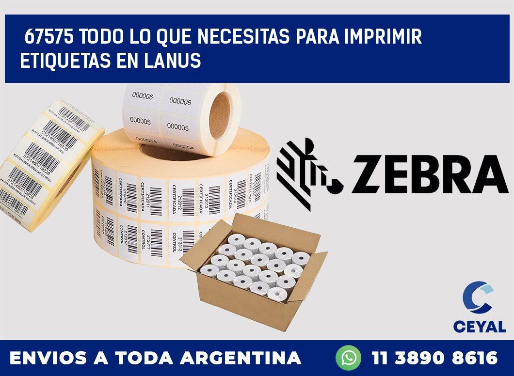 67575 TODO LO QUE NECESITAS PARA IMPRIMIR ETIQUETAS EN LANUS