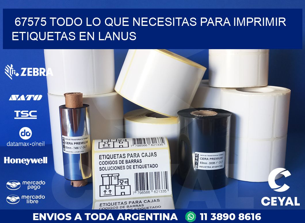 67575 TODO LO QUE NECESITAS PARA IMPRIMIR ETIQUETAS EN LANUS
