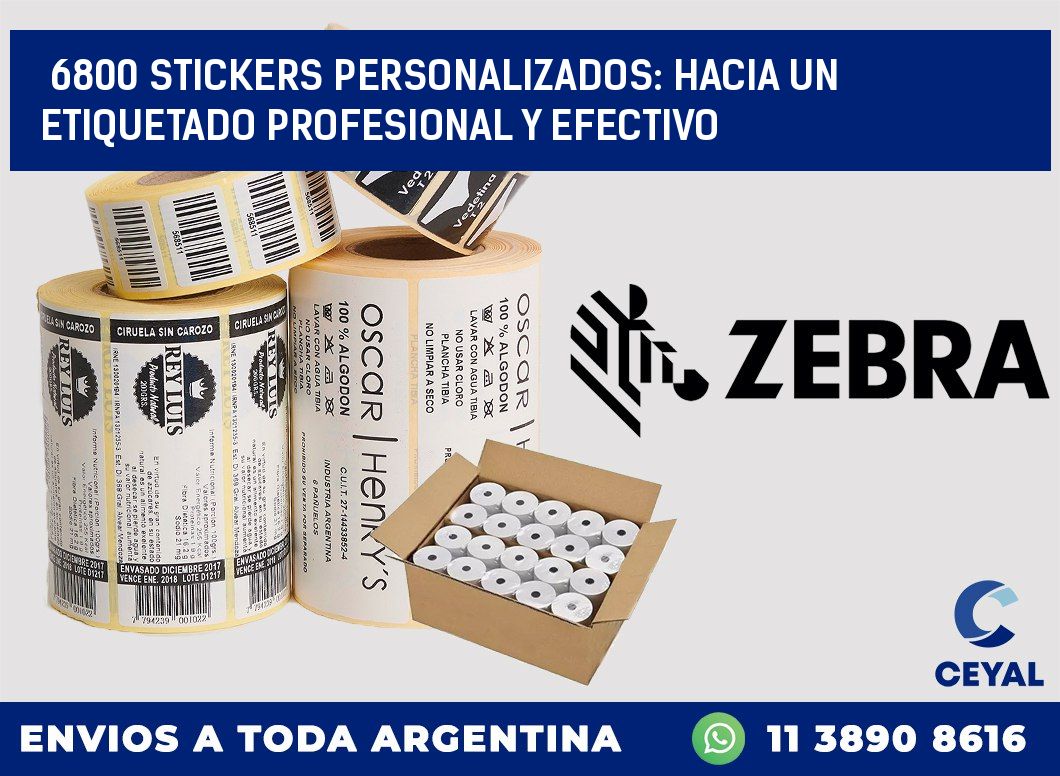 6800 STICKERS PERSONALIZADOS: HACIA UN ETIQUETADO PROFESIONAL Y EFECTIVO