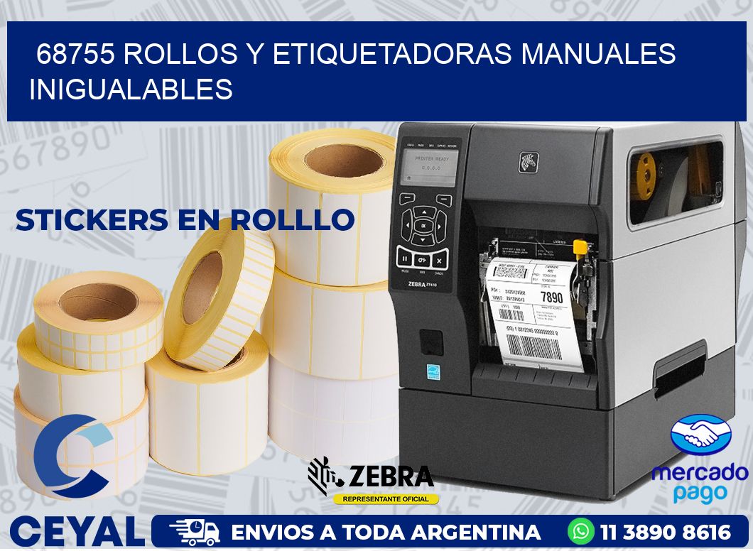 68755 ROLLOS Y ETIQUETADORAS MANUALES INIGUALABLES