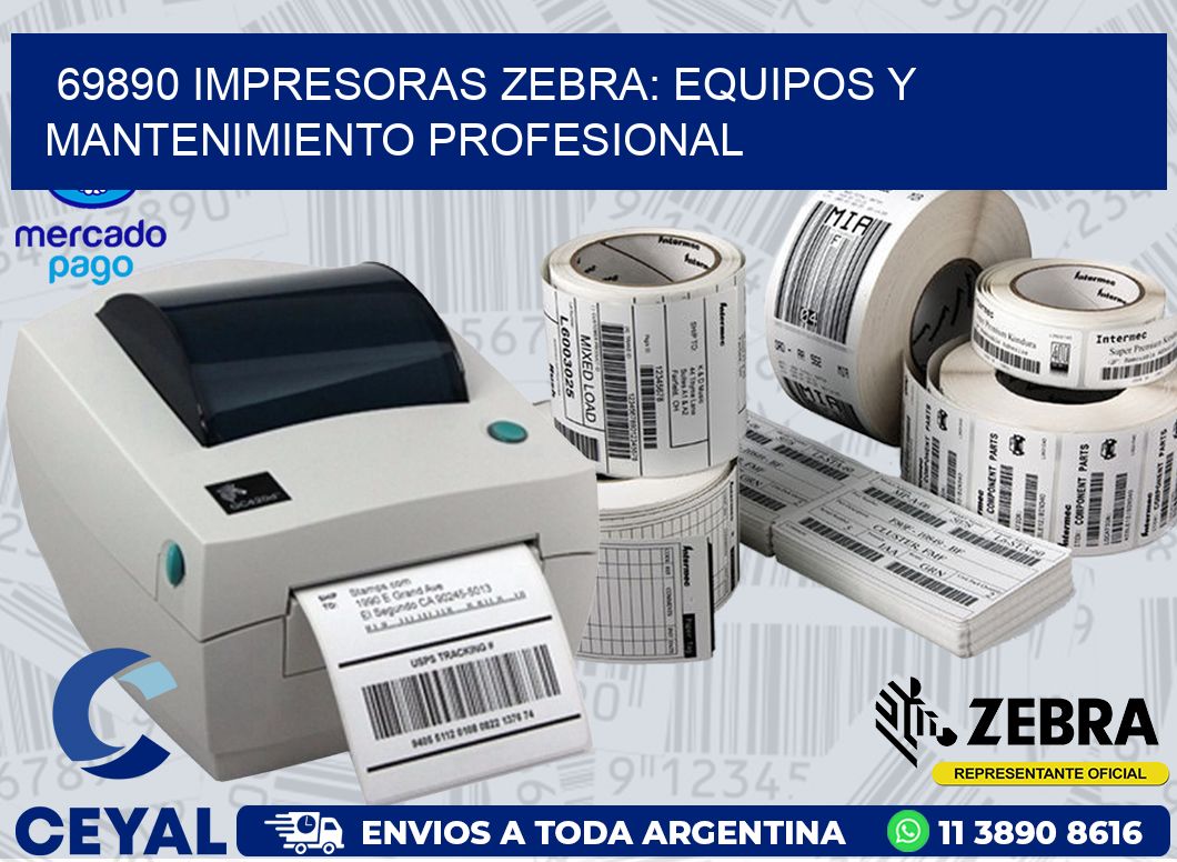 69890 IMPRESORAS ZEBRA: EQUIPOS Y MANTENIMIENTO PROFESIONAL