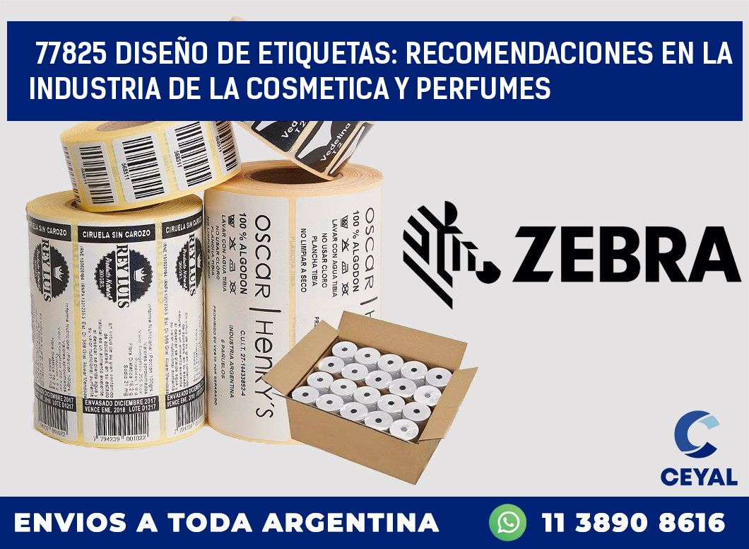 77825 DISEÑO DE ETIQUETAS: RECOMENDACIONES EN LA INDUSTRIA DE LA COSMETICA Y PERFUMES