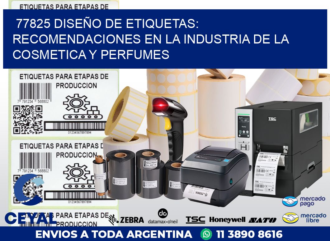 77825 DISEÑO DE ETIQUETAS: RECOMENDACIONES EN LA INDUSTRIA DE LA COSMETICA Y PERFUMES