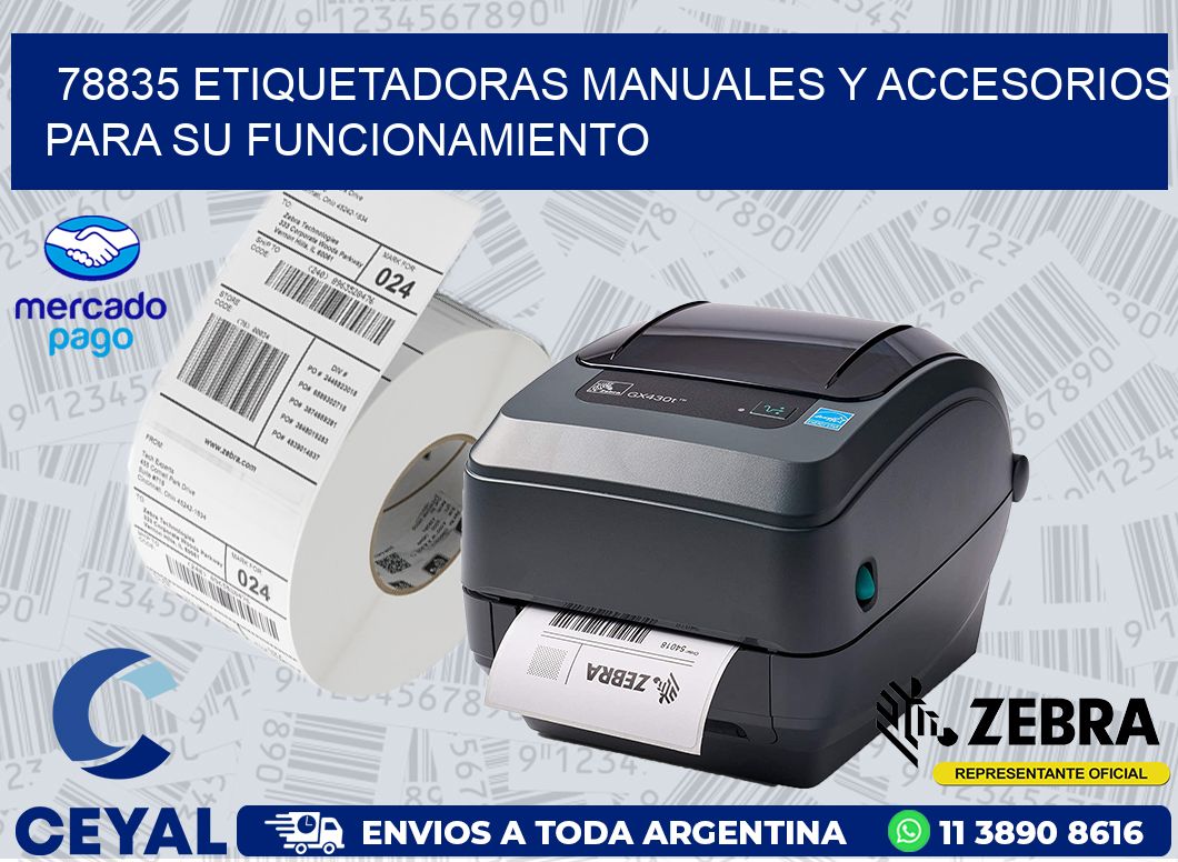 78835 ETIQUETADORAS MANUALES Y ACCESORIOS PARA SU FUNCIONAMIENTO