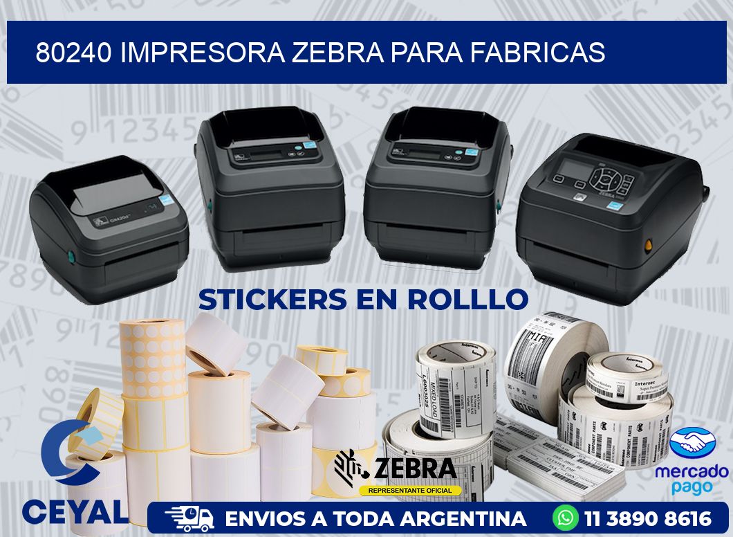80240 IMPRESORA ZEBRA PARA FABRICAS
