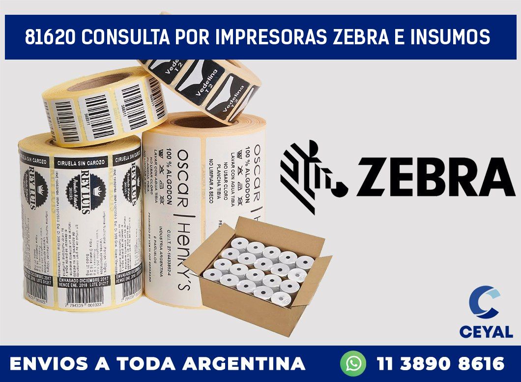 81620 CONSULTA POR IMPRESORAS ZEBRA E INSUMOS