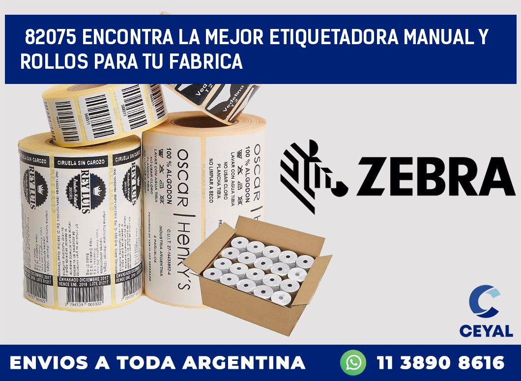 82075 ENCONTRA LA MEJOR ETIQUETADORA MANUAL Y ROLLOS PARA TU FABRICA