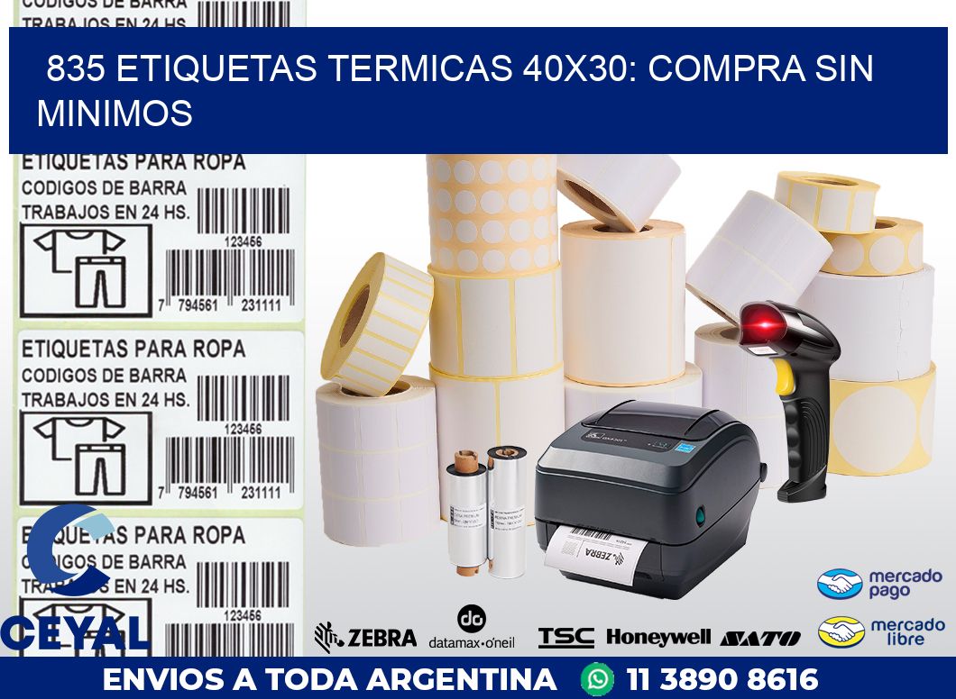 835 ETIQUETAS TERMICAS 40X30: COMPRA SIN MINIMOS