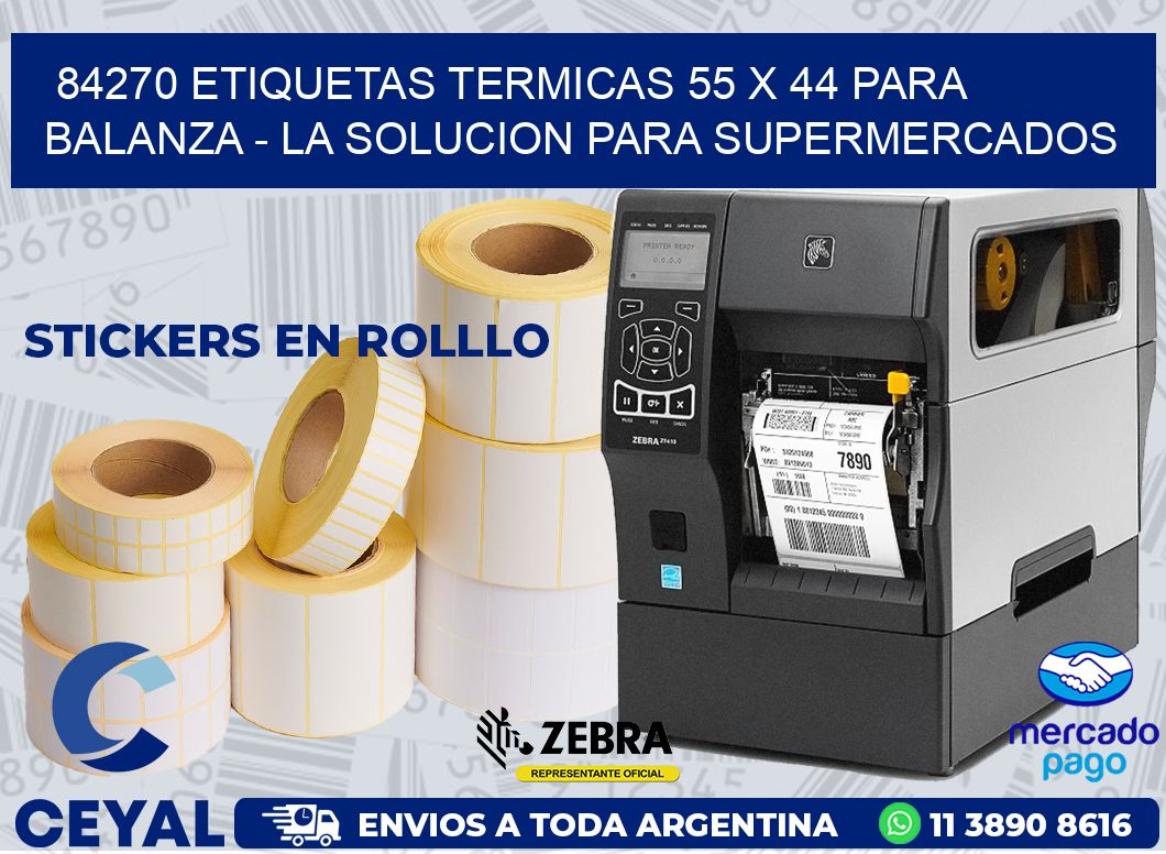 84270 ETIQUETAS TERMICAS 55 X 44 PARA BALANZA - LA SOLUCION PARA SUPERMERCADOS