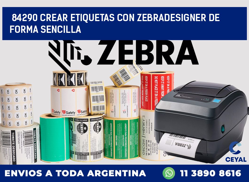 84290 CREAR ETIQUETAS CON ZEBRADESIGNER DE FORMA SENCILLA