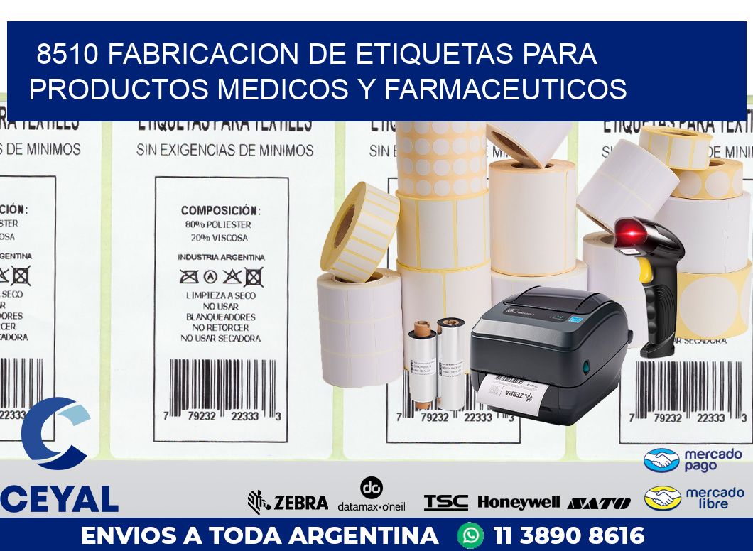 8510 FABRICACION DE ETIQUETAS PARA PRODUCTOS MEDICOS Y FARMACEUTICOS