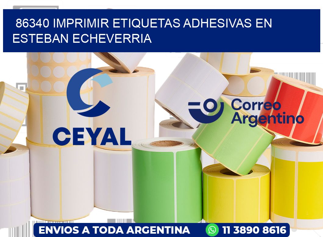86340 IMPRIMIR ETIQUETAS ADHESIVAS EN ESTEBAN ECHEVERRIA