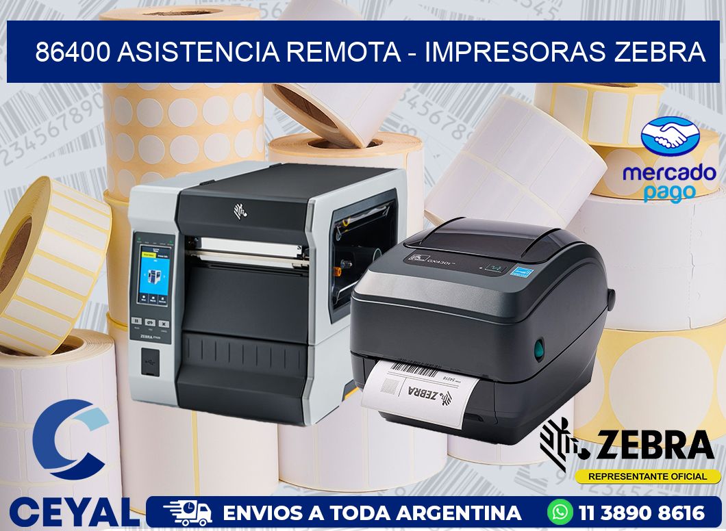 86400 ASISTENCIA REMOTA - IMPRESORAS ZEBRA